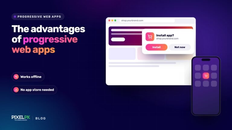 Progressive Web Apps and their Advantages